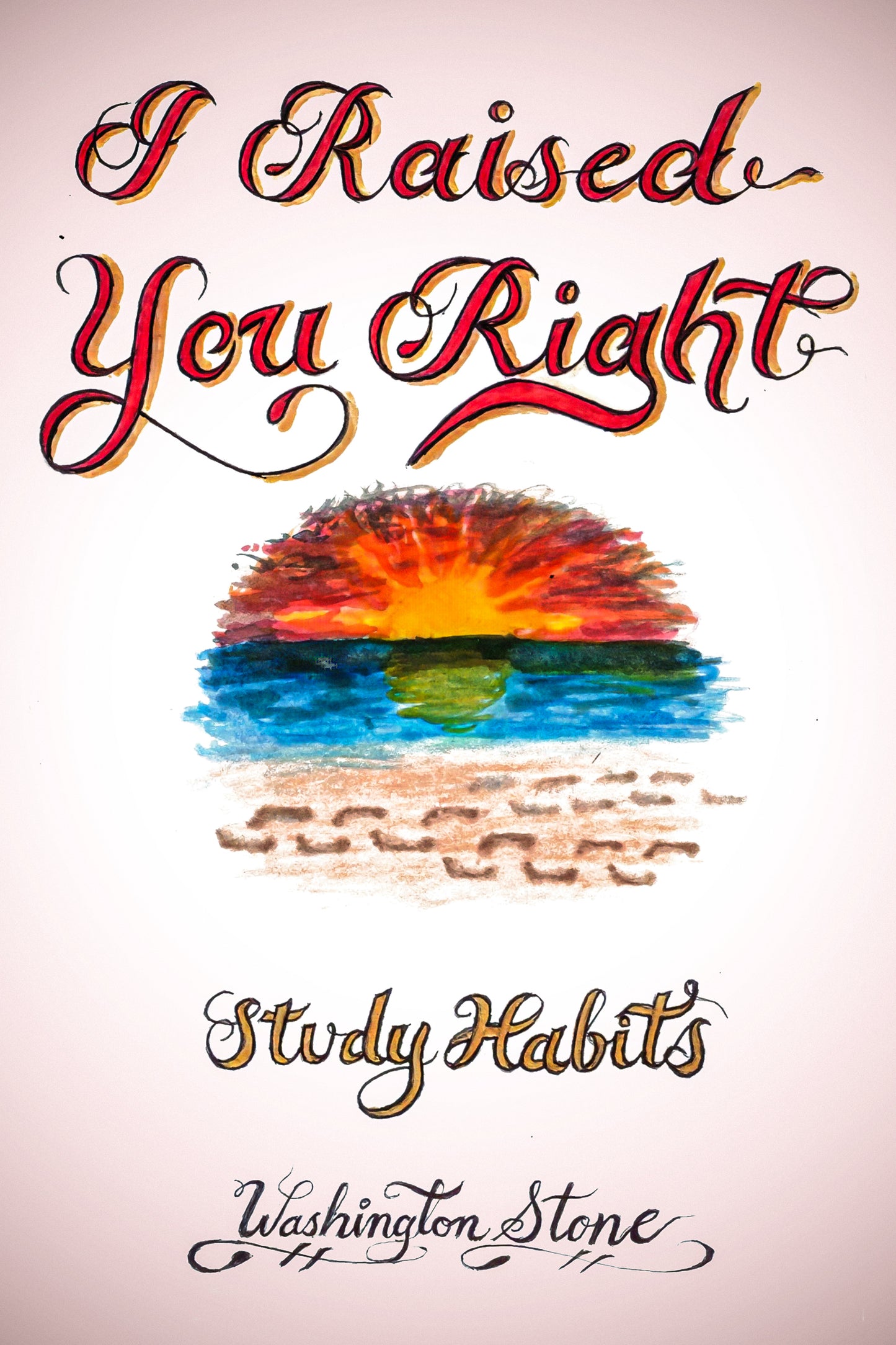 I Raised You Right: Study Habits ebook