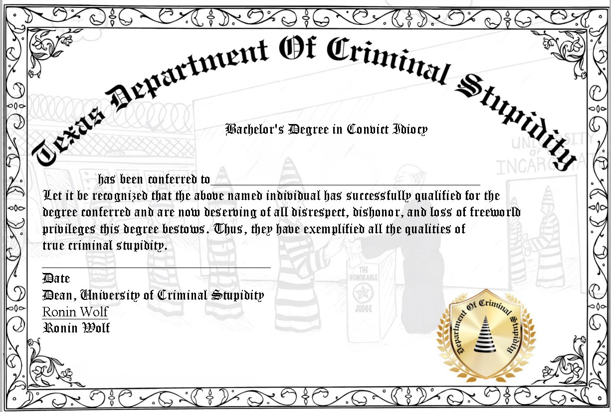 Bachelor's Degree in Convict Idiocy Texas Department of Criminal Stupidity