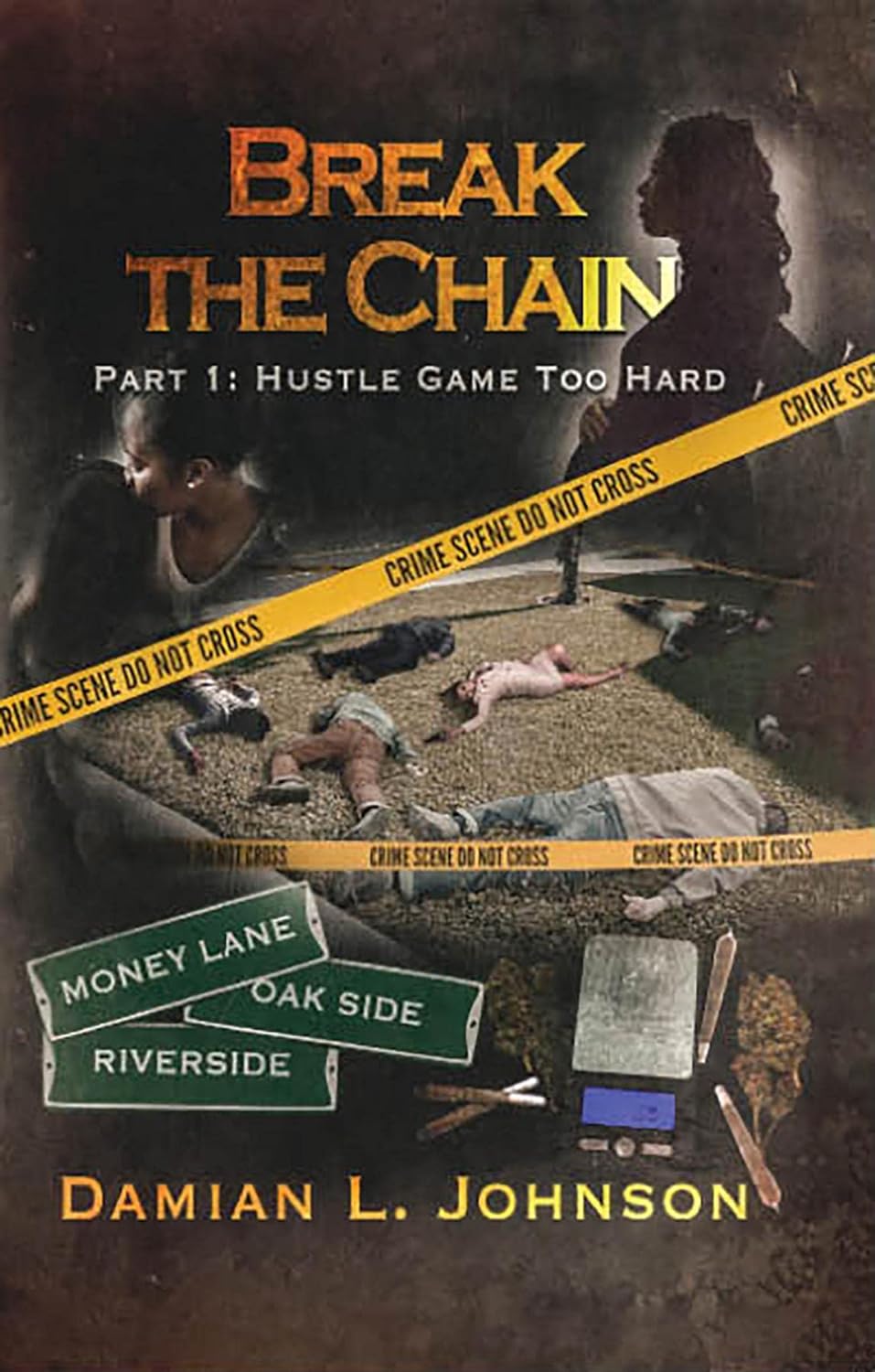 Break the Chain: Part 1: Hustle Game Too Hard