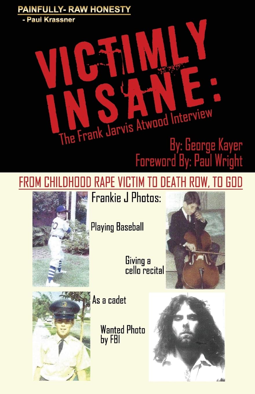 Victimly Insane: The Frank Jarvis Atwood Interview